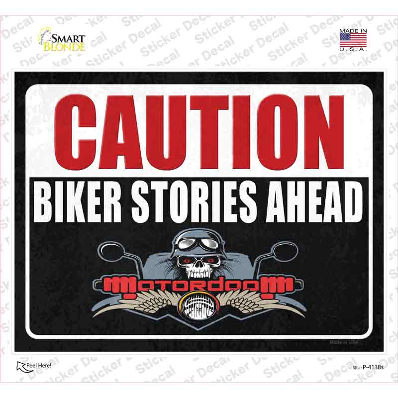 Caution Biker Stories Ahead Novelty Rectangular Sticker Decal Small