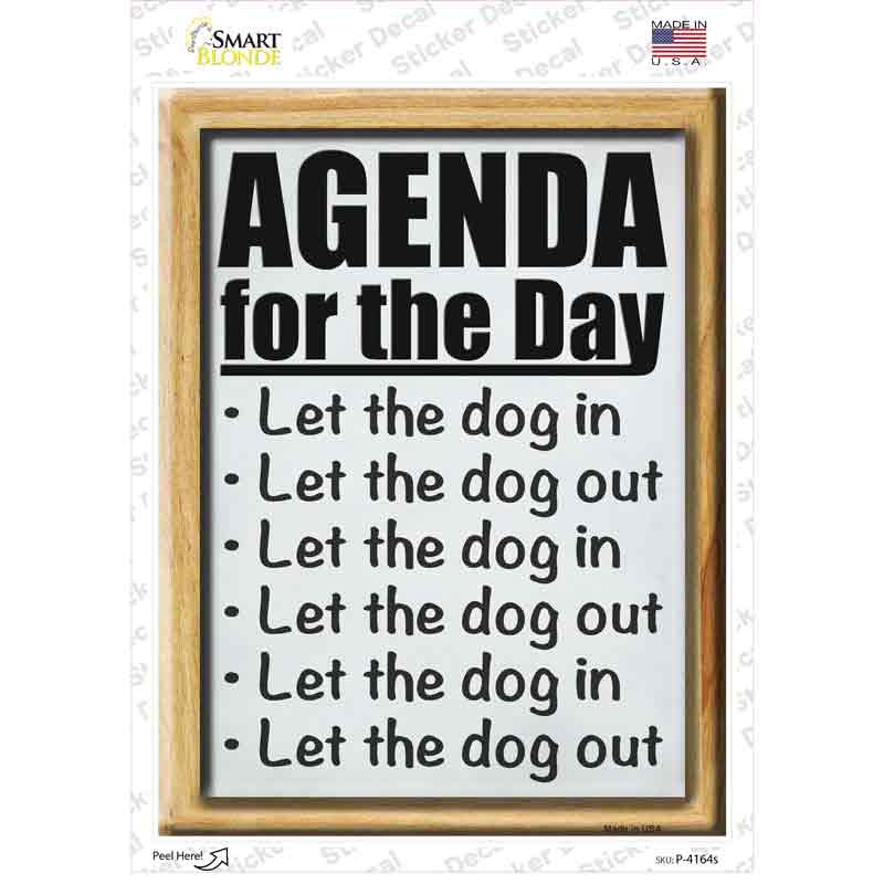 Daily Agenda Let Dog Out Novelty Rectangle Sticker Decal Small