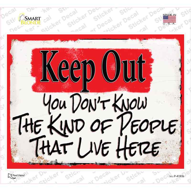 Keep Out People That Live Here Novelty Rectangular Sticker Decal Small