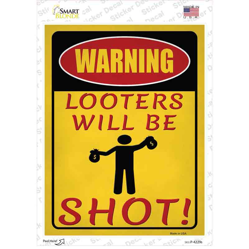 Looters Will Be Shot Novelty Rectangle Sticker Decal Small