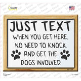 Just Text No Need To Get Dog Novelty Rectangle Sticker Decal