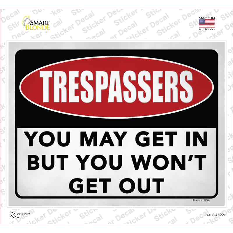 You May Get In Wont Get Out Novelty Rectangle Sticker Decal Small