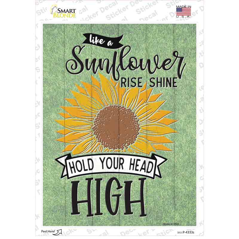 Sunflower Hold Your Head High Novelty Rectangle Sticker Decal Small