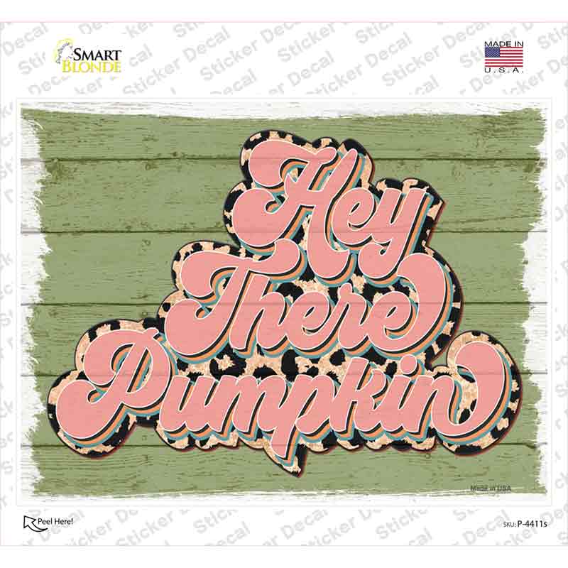 Hey There Pumpkin Green Novelty Rectangle Sticker Decal Small