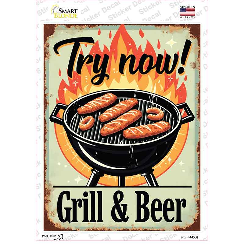 Try Now Grill and Beer Novelty Rectangle Sticker Decal P-4453s