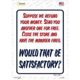 Would That Be Satisfactory Novelty Rectangle Sticker Decal