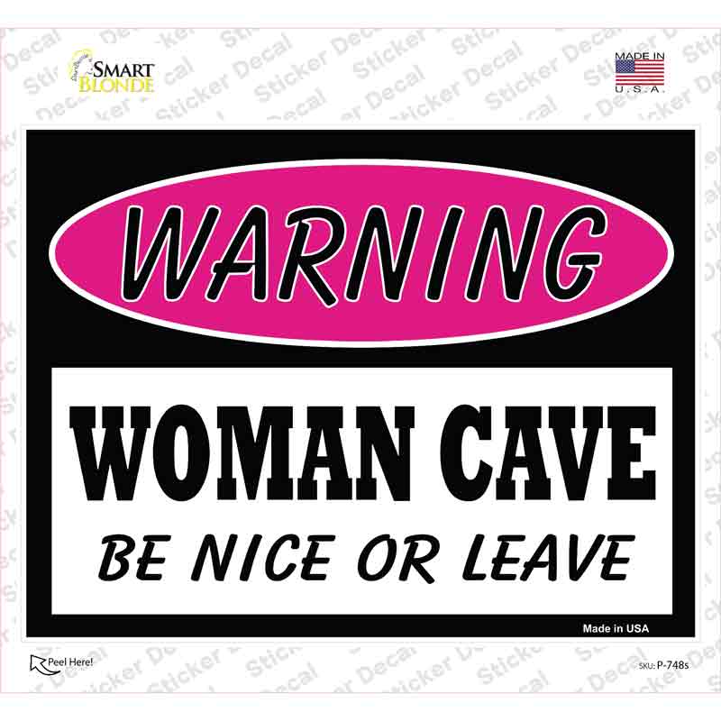 Woman Cave Be Nice Or Leave Novelty Rectangle Sticker Decal Small