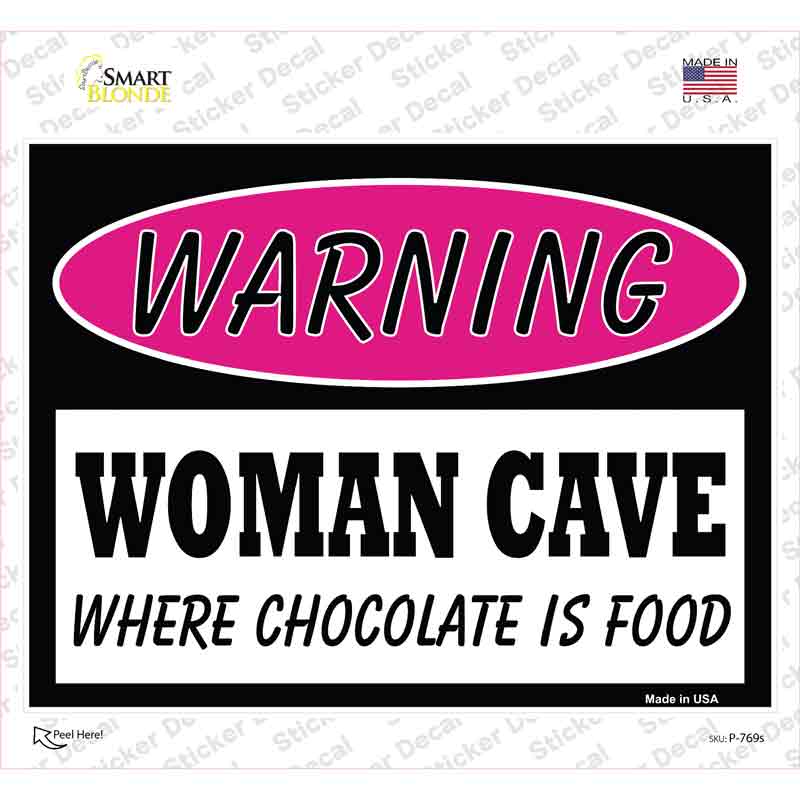 Woman Cave Where Chocolate Is Food Novelty Rectangle Sticker Decal Small