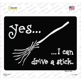 I Can Drive A Stick Novelty Rectangle Sticker Decal