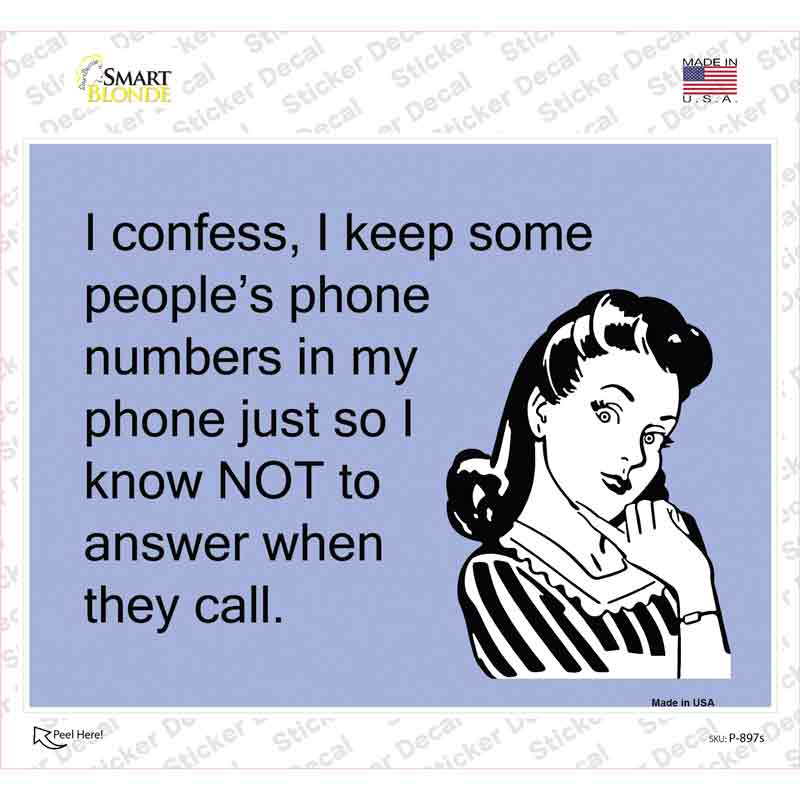 I Keep Some Peoples Phone Numbers Novelty Rectangle Sticker Decal