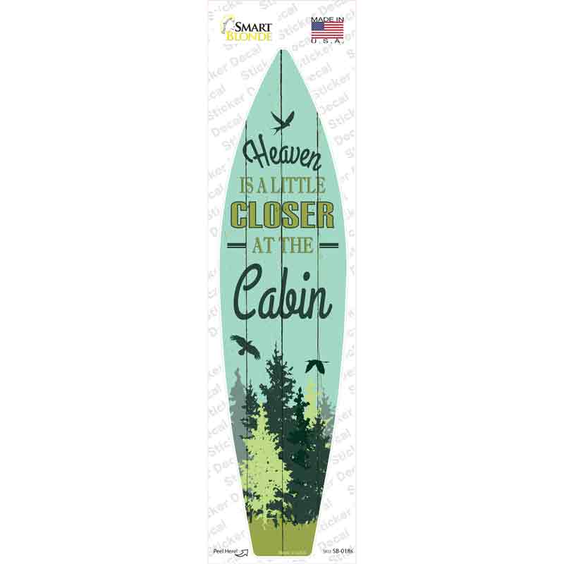 Heaven is Closer Novelty Surfboard Sticker Decal
