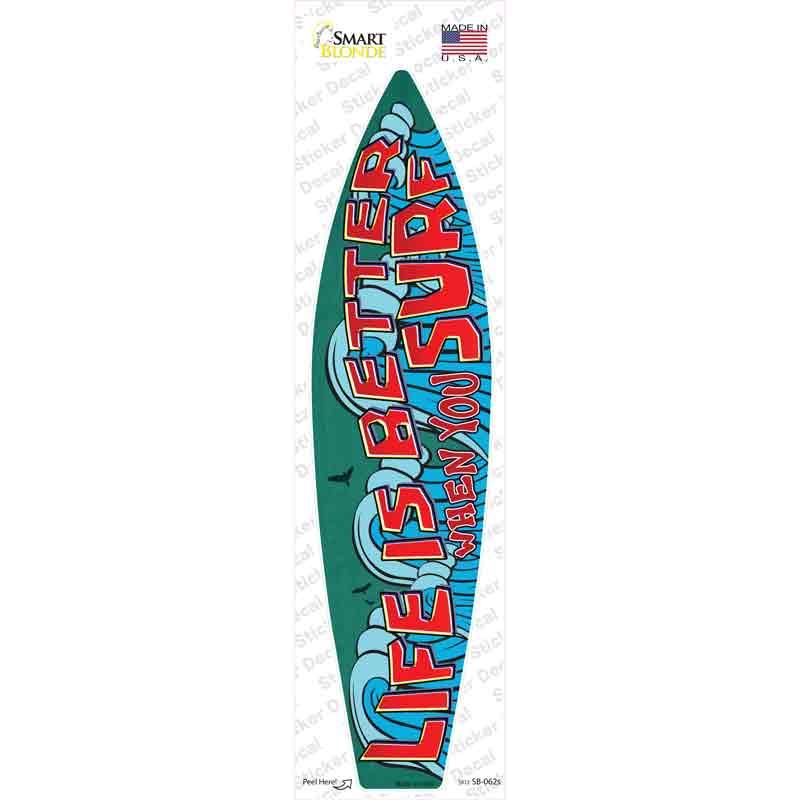 Life Is Better Novelty Surfboard Sticker Decal Small