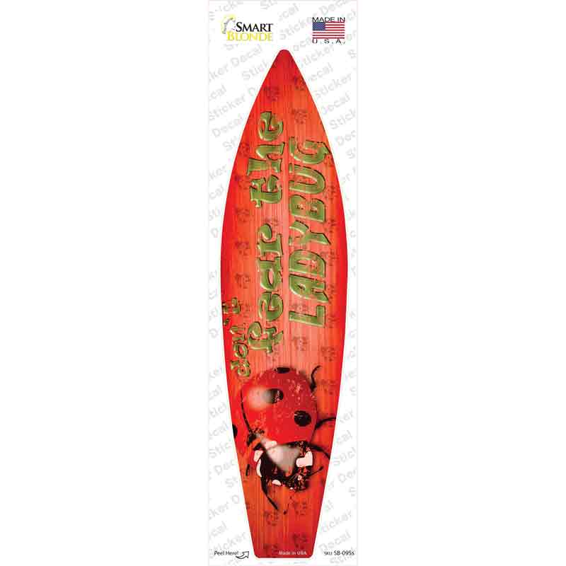 Dont Fear The Ladybug Novelty Surfboard Sticker Decal Small