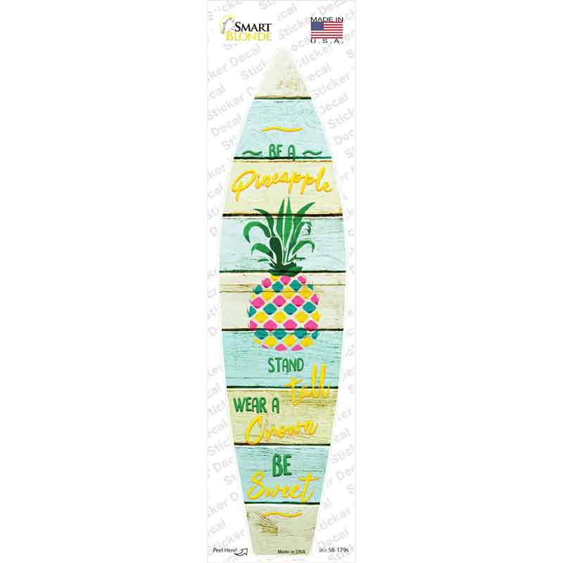 Be A Pineapple Novelty Surfboard Sticker Decal Small