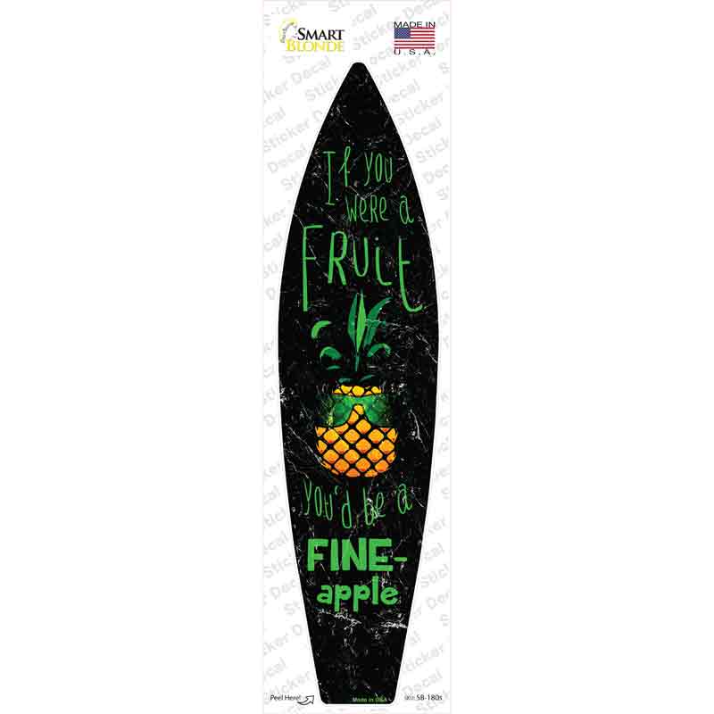 Be A Fine-Apple Novelty Surfboard Sticker Decal Small