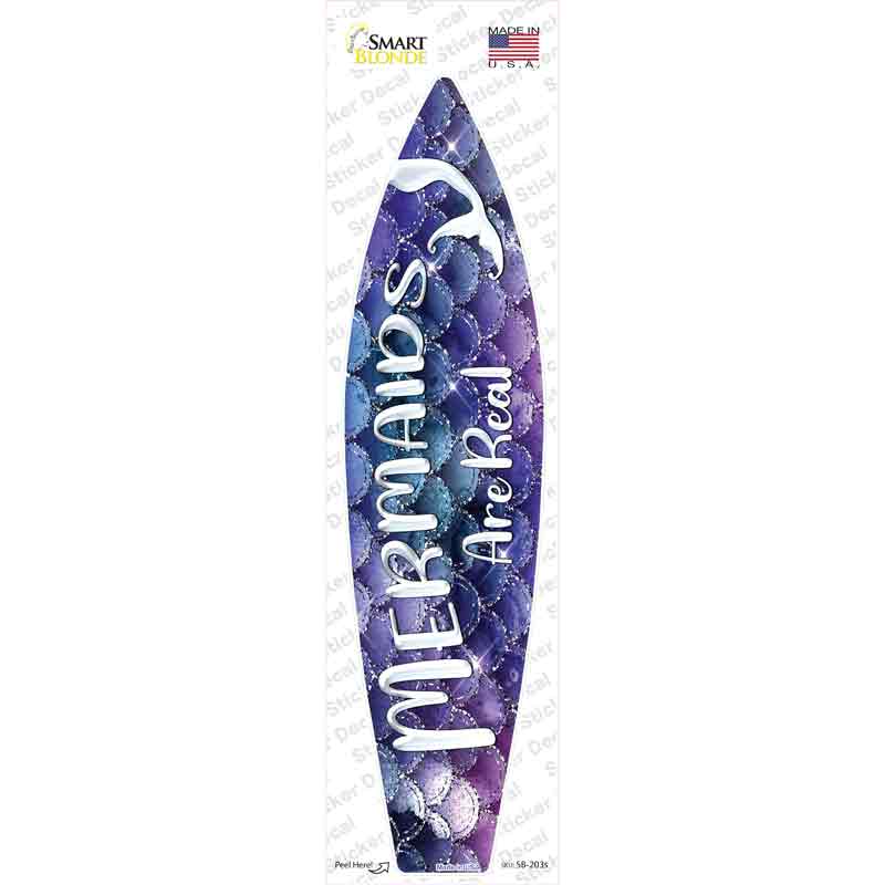 Mermaids are Real Novelty Surfboard Sticker Decal