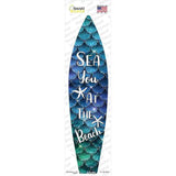 Sea You at the Beach Novelty Surfboard Sticker Decal Small