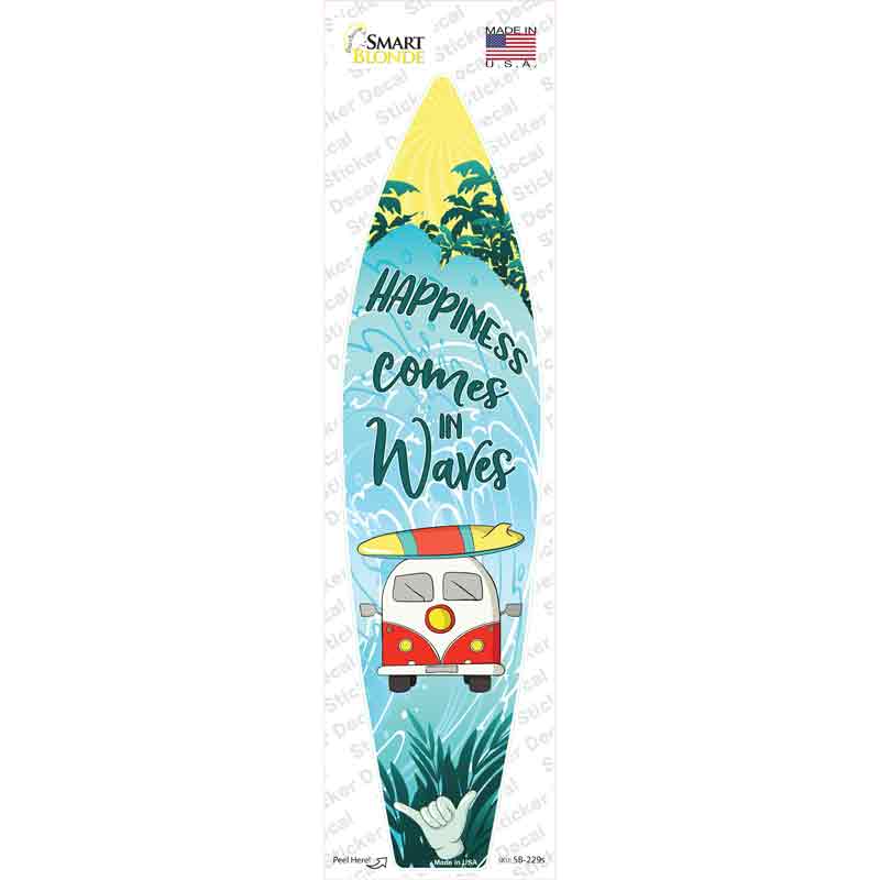 Happiness Comes in Waves Novelty Surfboard Sticker Decal Small