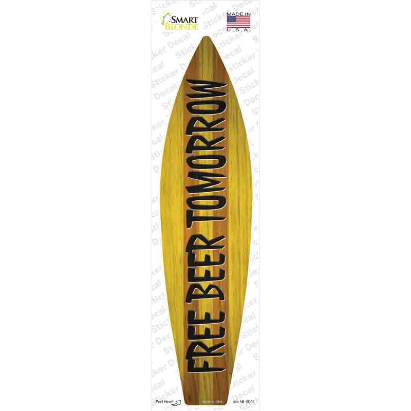 Free Beer Tomorrow Novelty Surfboard Sticker Decal