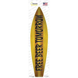 Free Beer Tomorrow Novelty Surfboard Sticker Decal