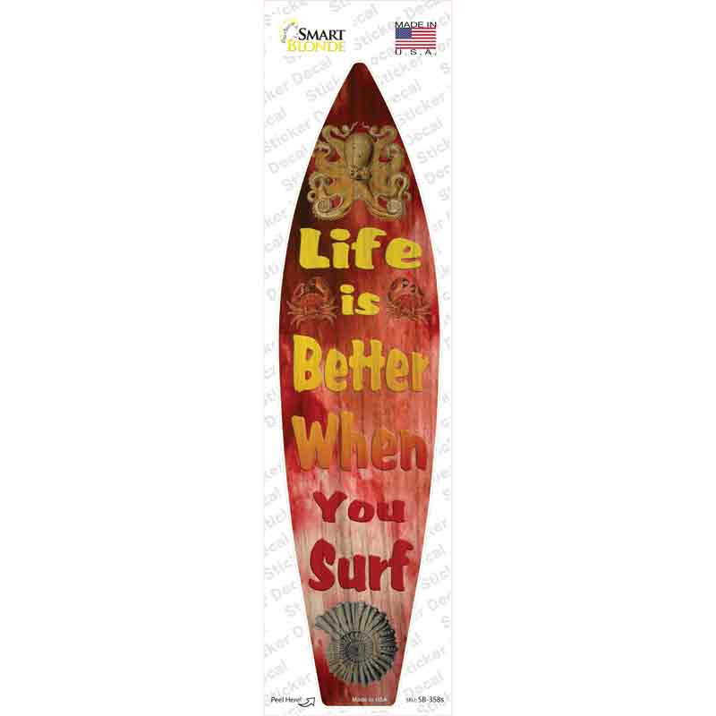 Life Is Better When Your Surf Red Novelty Surfboard Sticker Decal Small