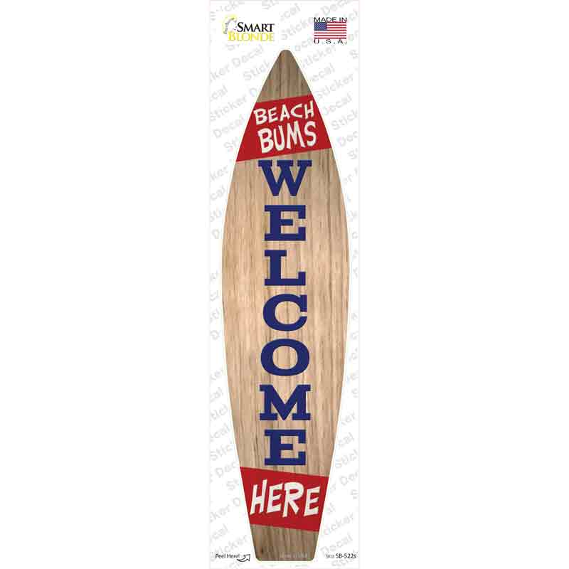 Beach Bums Red Welcome Here Vertical Novelty Surfboard Sticker Decal