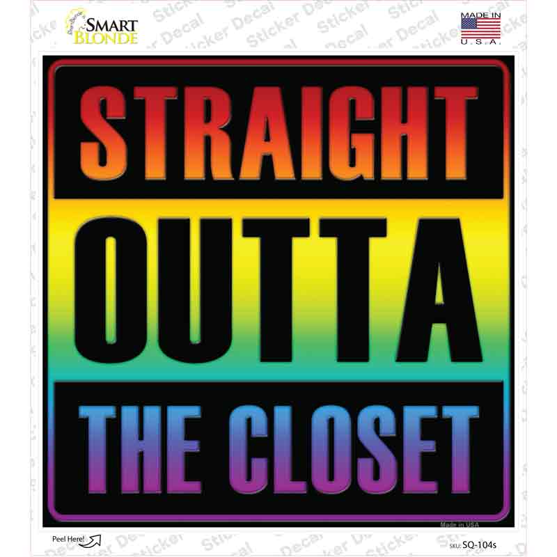 Straight Outta Closet Novelty Square Sticker Decal Small