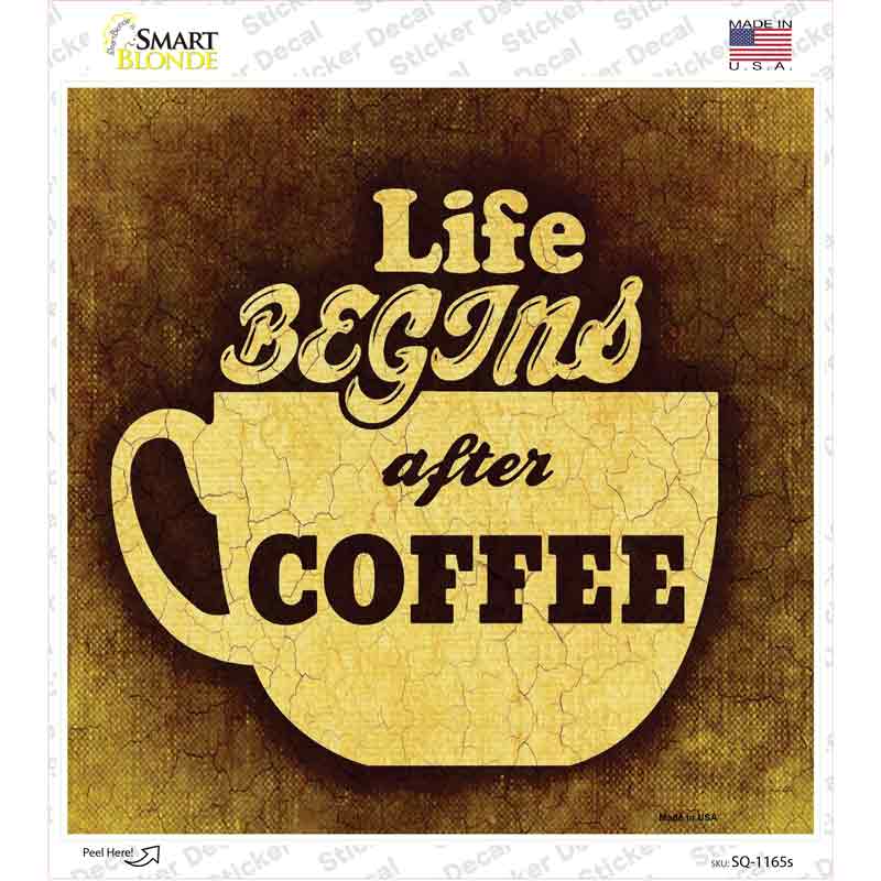 Life Begins After Coffee Novelty Square Sticker Decal Small