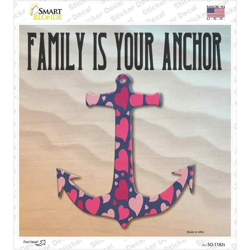 Family is your Anchor Novelty Square Sticker Decal Small