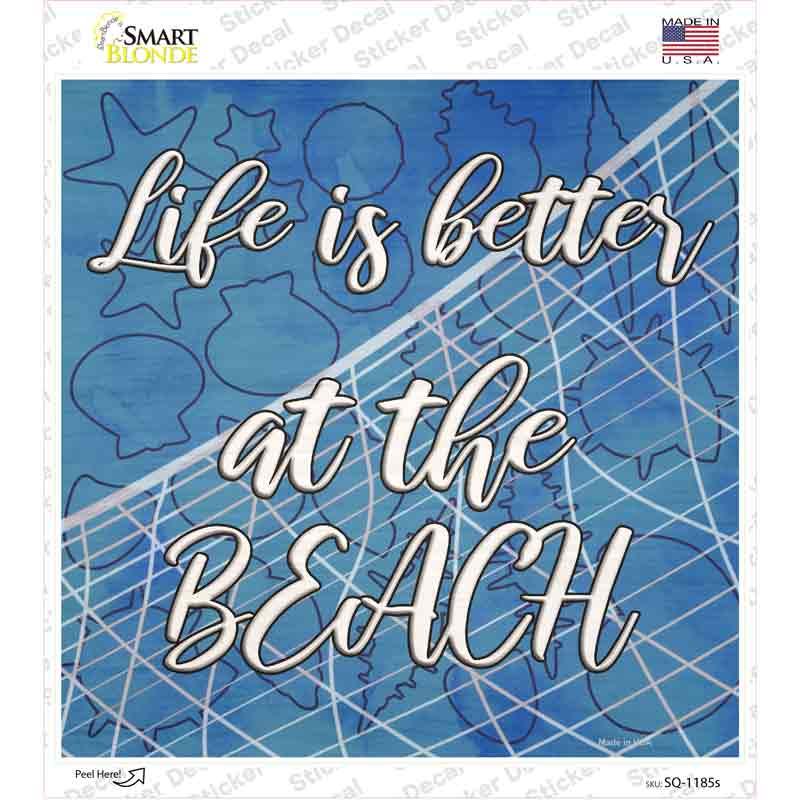 Life is Better at the Beach Novelty Square Sticker Decal Small