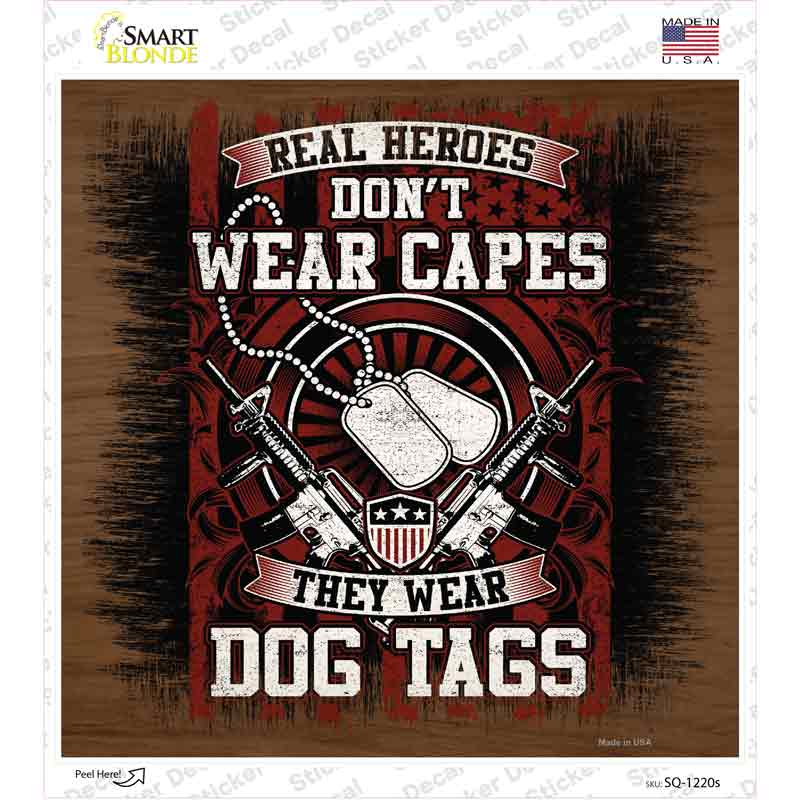 Heroes Wear Dog Tags Novelty Square Sticker Decal