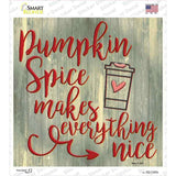 Pumpkin Spice Makes Everything Nice Novelty Square Sticker Decal Small