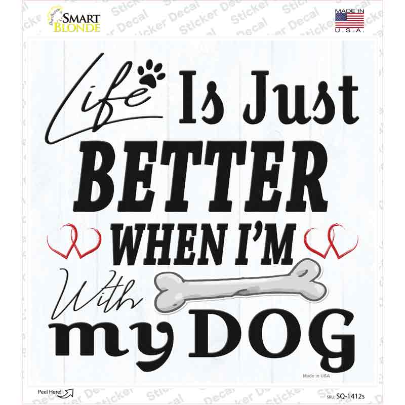 Life is Just Better Novelty Square Sticker Decal Small