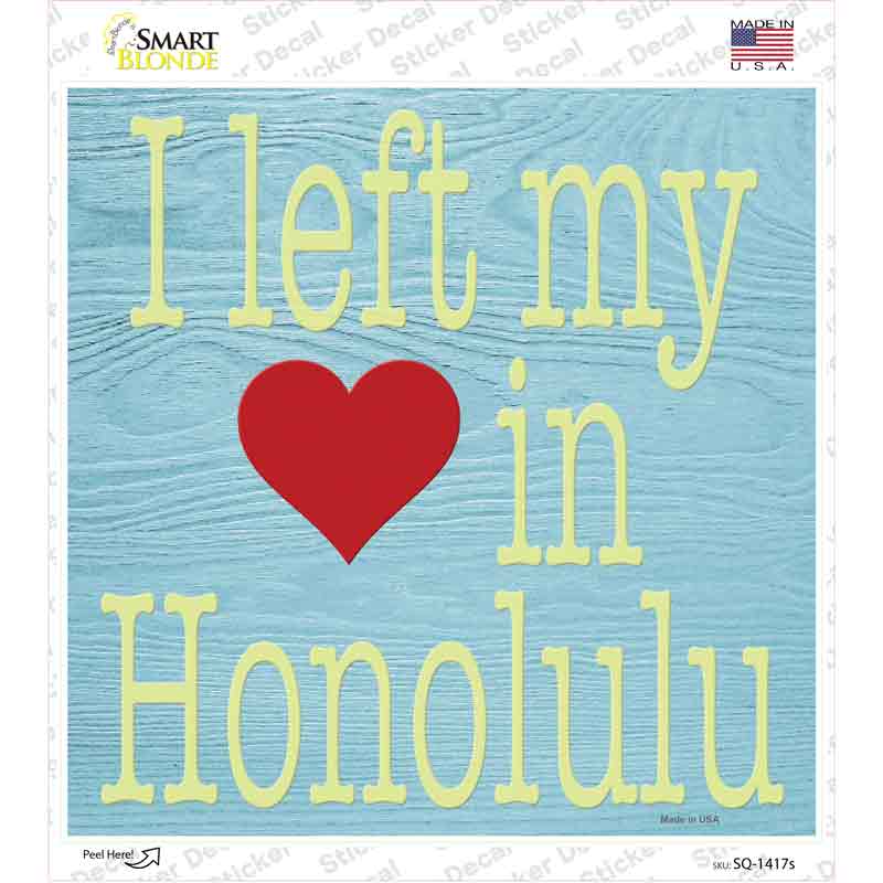 Left My Heart in Honolulu Novelty Square Sticker Decal Small