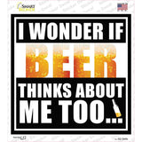 I Wonder If Beer Novelty Square Sticker Decal SQ-1649s