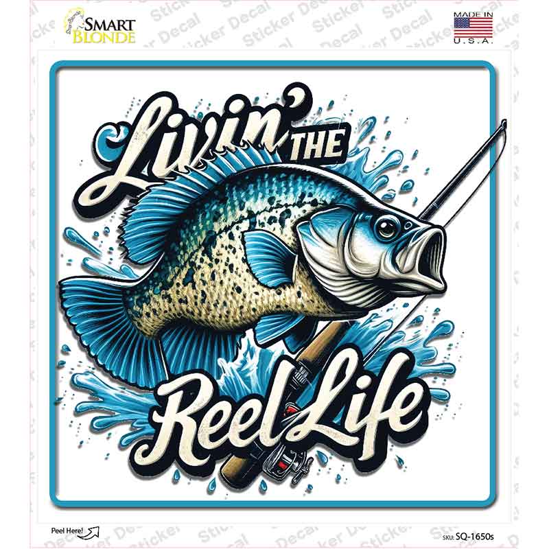 Livin the Reel Life Novelty Square Sticker Decal SQ-1650s