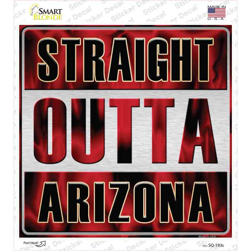 Straight Outta Arizona Novelty Square Sticker Decal Small