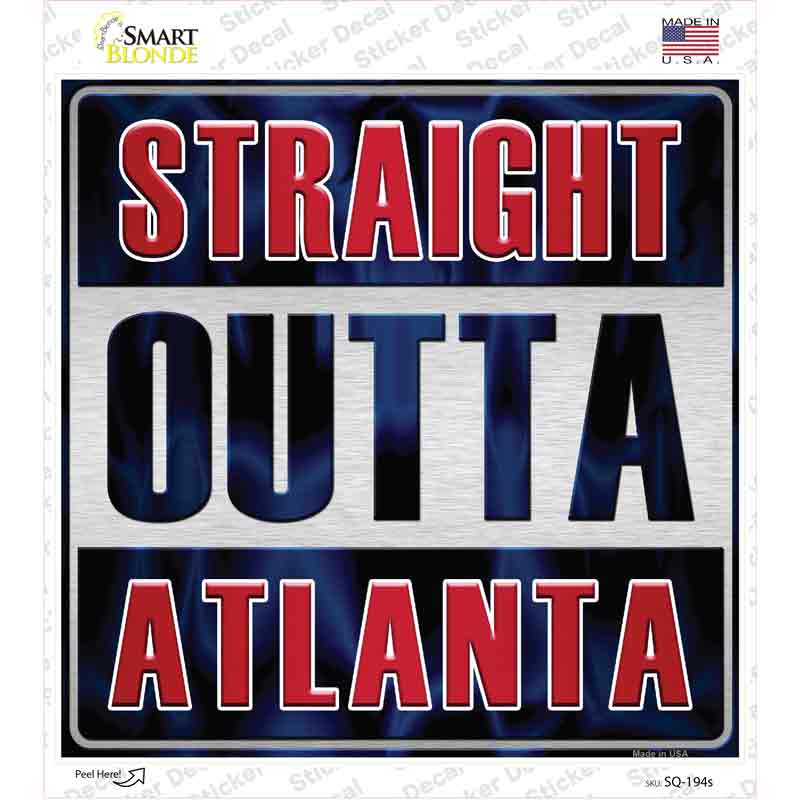 Straight Outta Atlanta Blue Novelty Square Sticker Decal Small