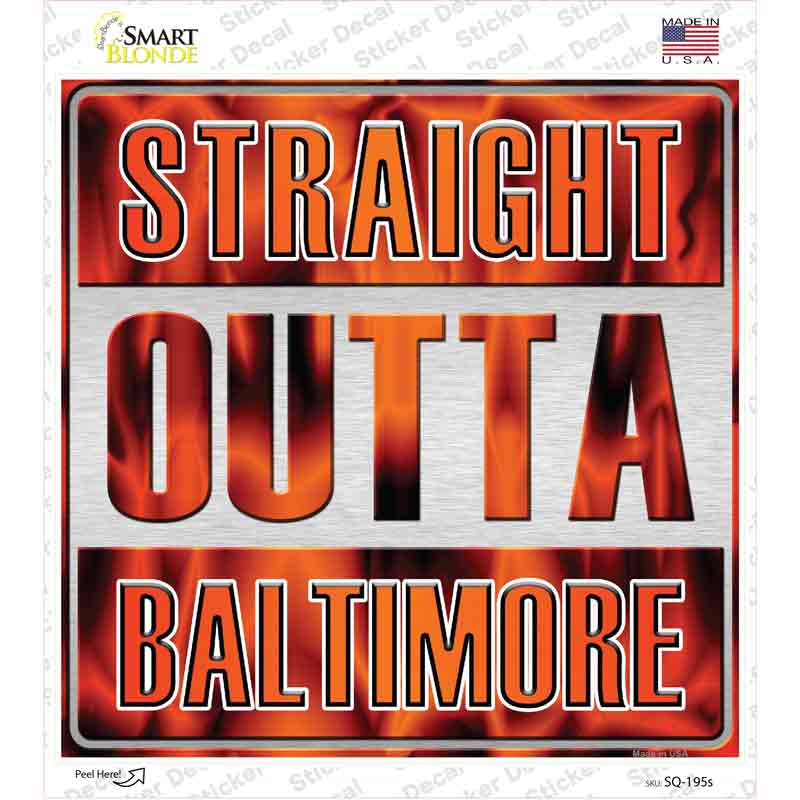 Straight Outta Baltimore City Novelty Square Sticker Decal Small