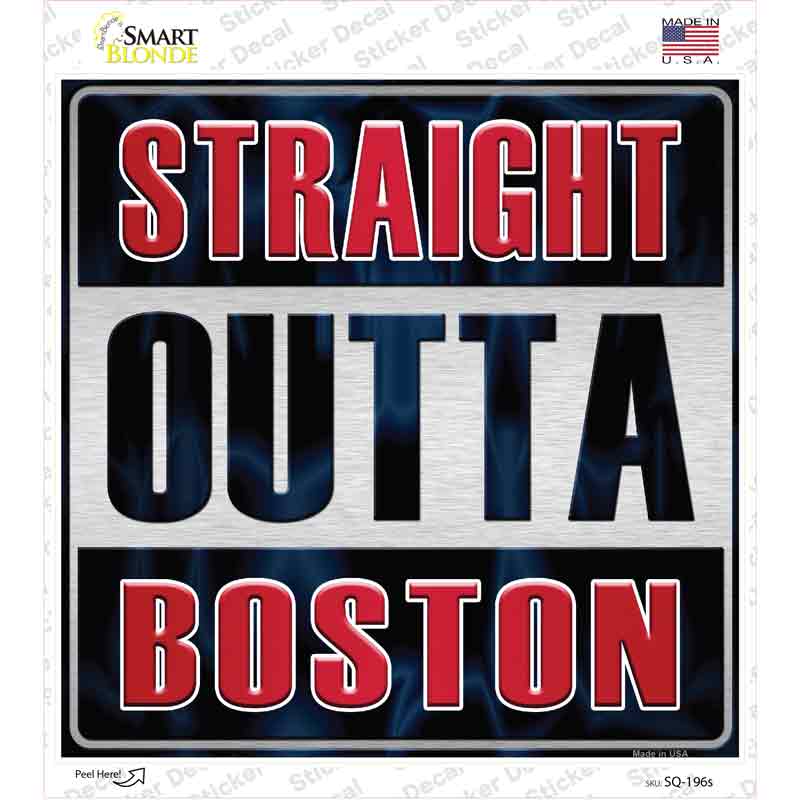 Straight Outta Boston Novelty Square Sticker Decal Small