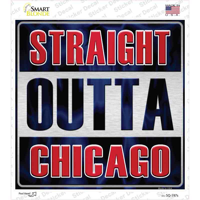 Straight Outta Chicago Blue Novelty Square Sticker Decal Small