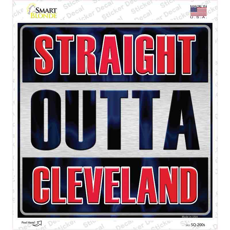 Straight Outta Cleveland City Novelty Square Sticker Decal Small