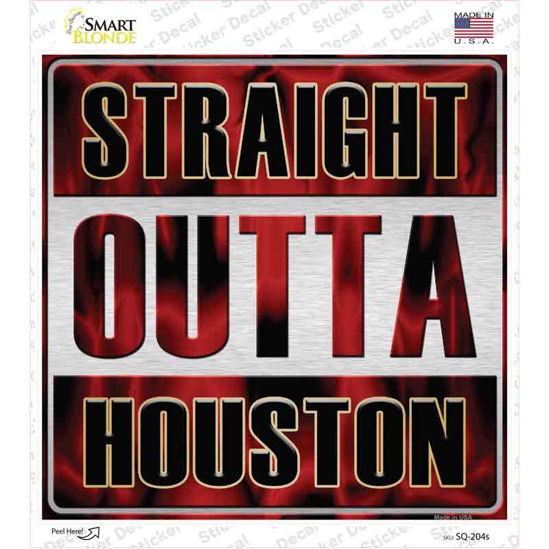 Straight Outta Houston City Novelty Square Sticker Decal Small