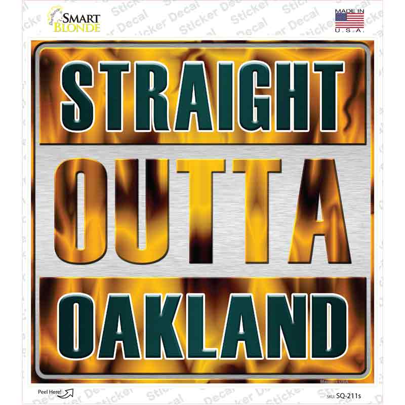 Straight Outta Oakland City Novelty Square Sticker Decal Small