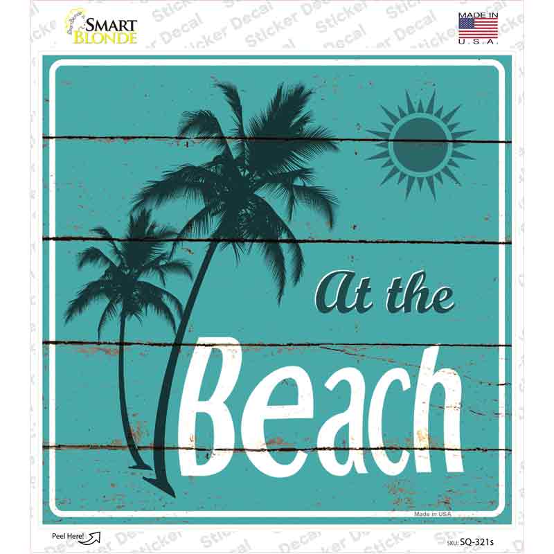 At The Beach Novelty Square Sticker Decal Small