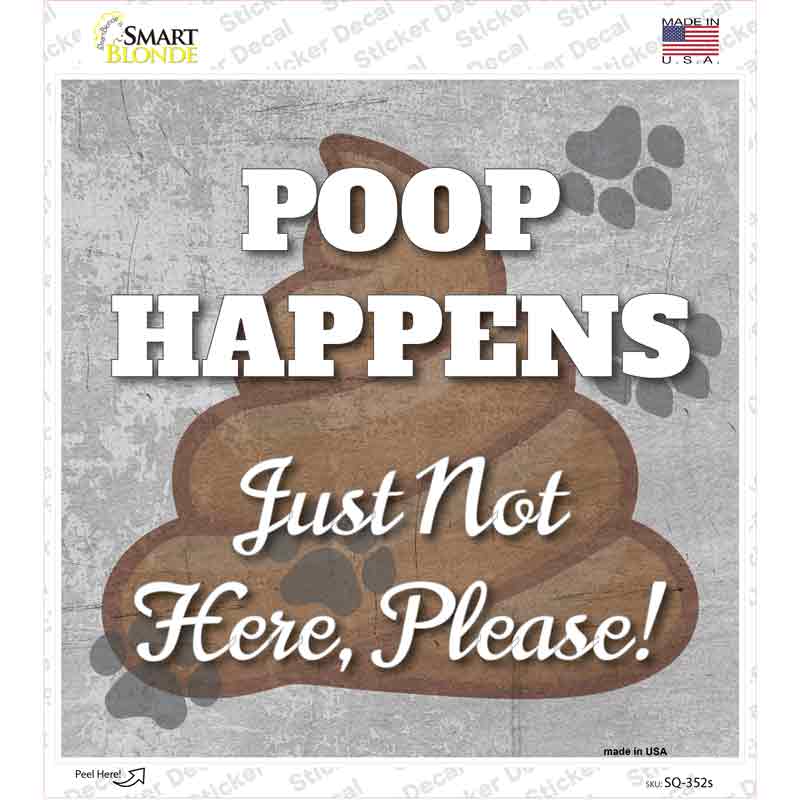 Poop Happens Novelty Square Sticker Decal Small