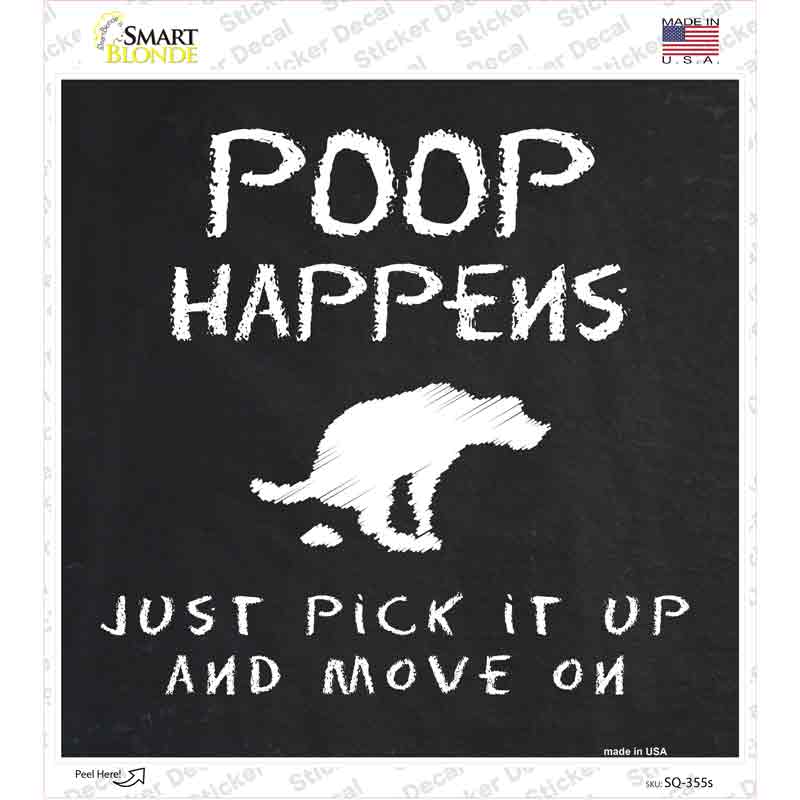 Poop Happens Dog Novelty Square Sticker Decal Small