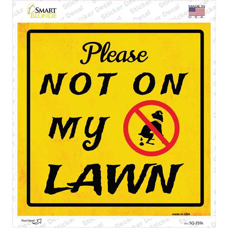 Not on My Lawn Novelty Square Sticker Decal Small