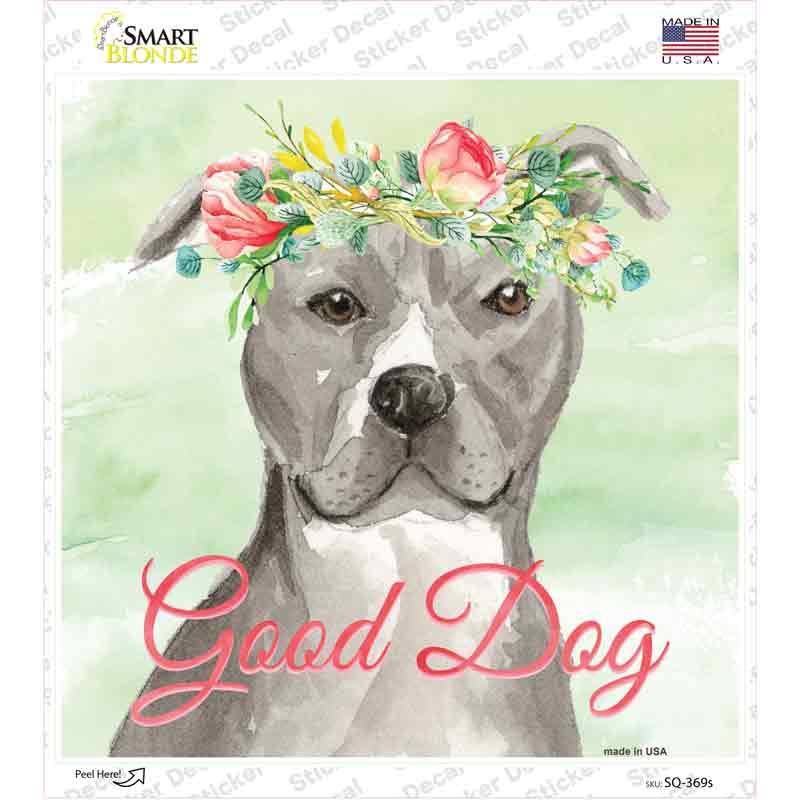 Staffordshire Terrier Good Dog Novelty Square Sticker Decal Small