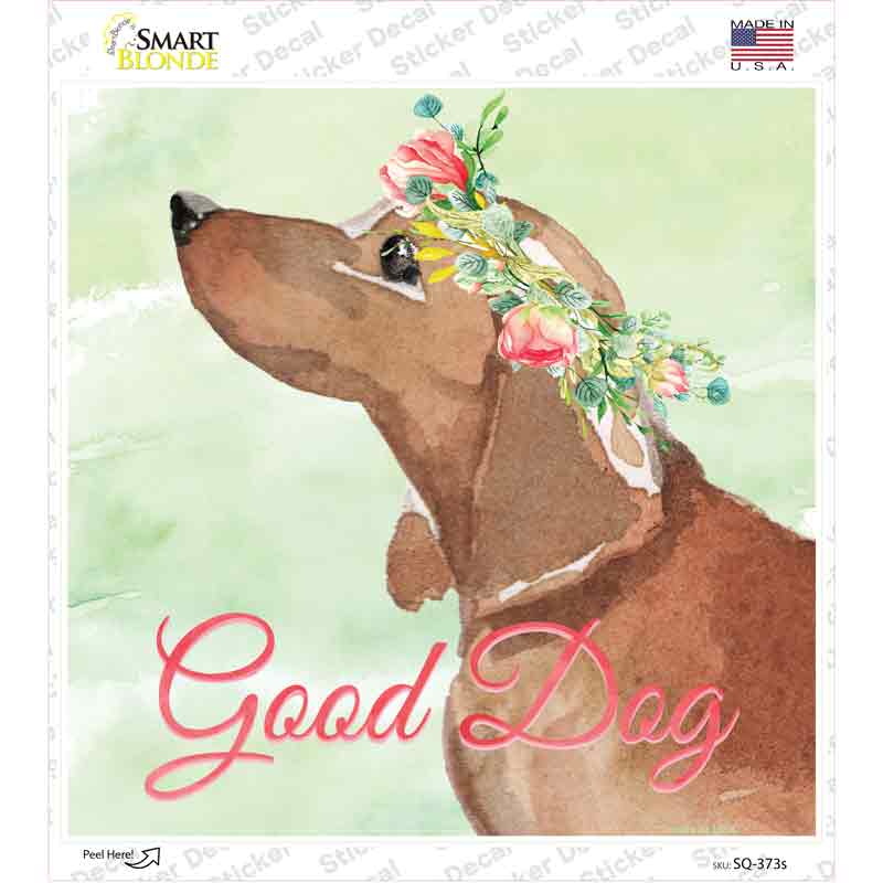 Dachshund Good Dog Novelty Square Sticker Decal